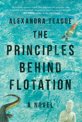 The Principles Behind Flotation by Teague, Alexandra