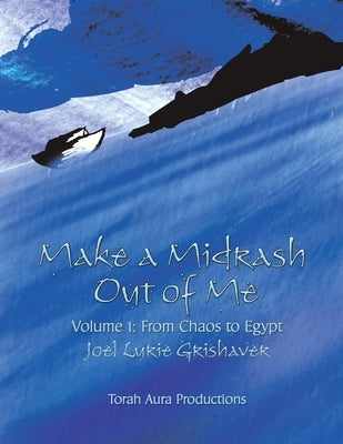 Make a Midrash Out Of Me by Grishaver, Joel Lurie