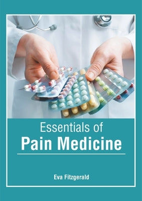 Essentials of Pain Medicine by Fitzgerald, Eva
