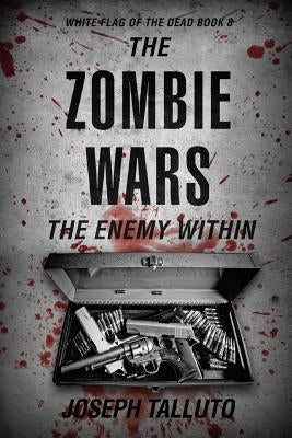 The Zombie Wars: The Enemy Within by Talluto, Joseph
