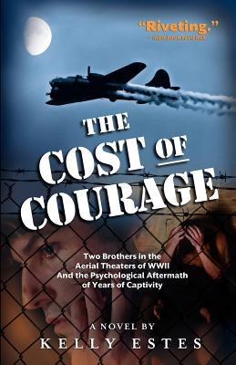 The Cost of Courage by Estes, Kelly