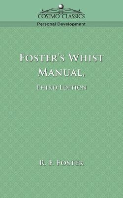 Foster's Whist Manual, Third Edition by Foster, R. F.