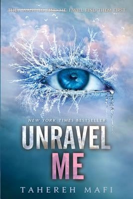 Unravel Me by Mafi, Tahereh