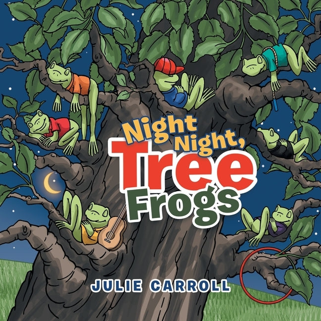Night Night Tree Frogs by Carroll, Julie