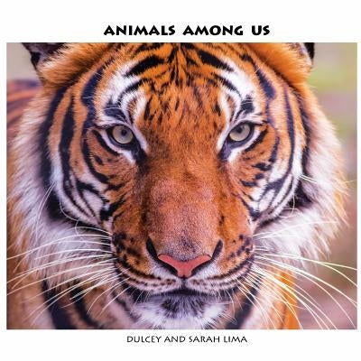 Animals Among Us by Lima, Dulcey and Sarah