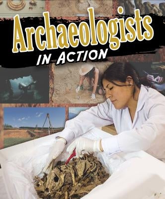 Archaeologists in Action by Kopp, Megan
