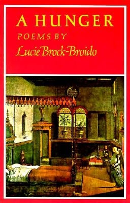 A Hunger: Poems by Brock-Broido, Lucie