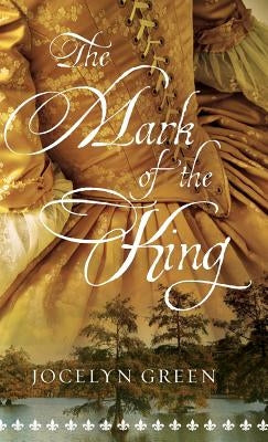 Mark of the King by Green, Jocelyn