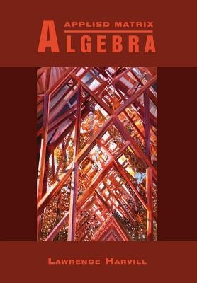 Applied Matrix Algebra by Harvill, Lawrence