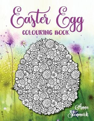 Easter Egg Colouring Book: Delightful Pictures of Ornate Easter Eggs by Stenmark, Anna