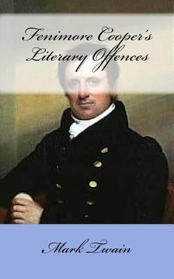 Fenimore Cooper's Literary Offences by Twain, Mark