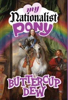 My Nationalist Pony by Dew, Buttercup