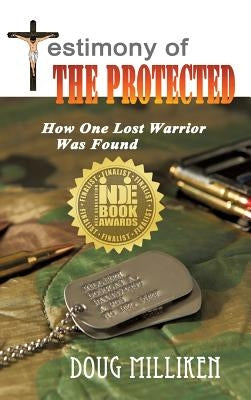 Testimony of The Protected by Milliken, Doug