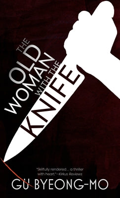 The Old Woman with the Knife by Byeong-Mo, Gu