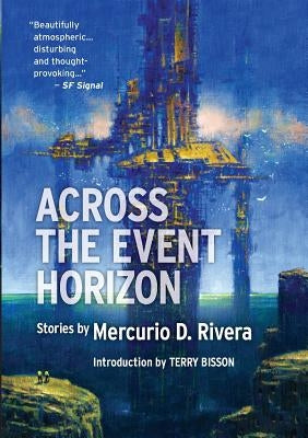 Across the Event Horizon by Rivera, Mercurio D.