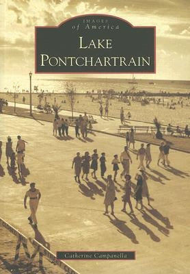 Lake Pontchartrain by Campanella, Catherine