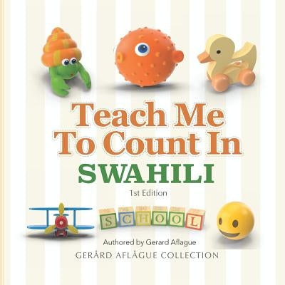 Teach Me to Count in Swahili by Aflague, Gerard