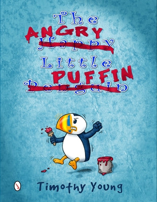 The Angry Little Puffin by Young, Timothy