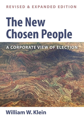 The New Chosen People, Revised and Expanded Edition by Klein, William W.