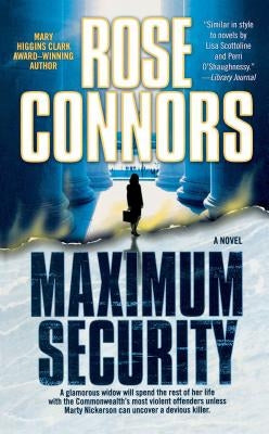 Maximum Security: A Crime Novel by Connors, Rose