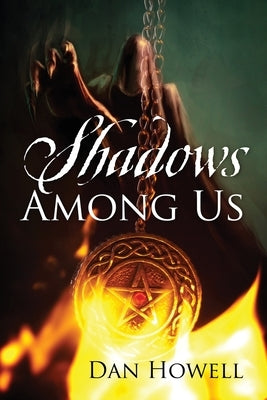 Shadows Among Us by Howell, Dan