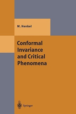 Conformal Invariance and Critical Phenomena by Henkel, Malte