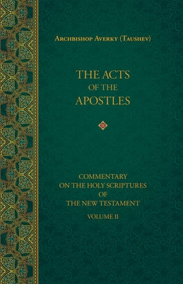 The Acts of the Apostles by Taushev, Averky