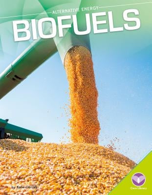 Biofuels by Conley, Kate