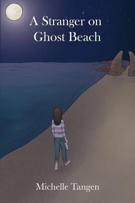 A Stranger on Ghost Beach by Tangen, Michelle