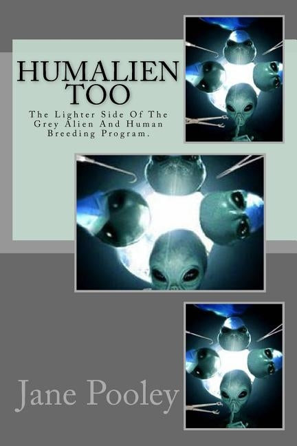 Humalien Too by Pooley, Jane E.
