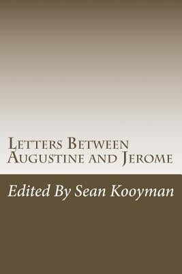 Letters Between Augustine and Jerome by Kooyman, Sean