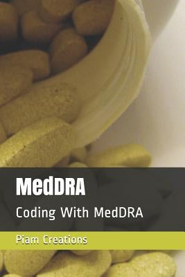 Meddra: Coding with Meddra by Creations, Piam
