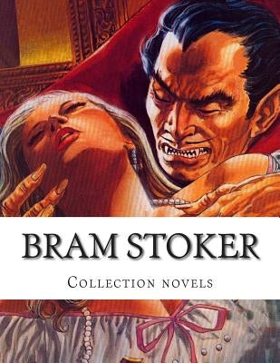 Bram Stoker, Collection novels by Stoker, Bram