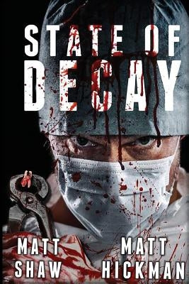 State of Decay by Hickman, Matt