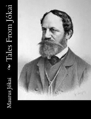Tales From Jókai by R. Nisbet Bain