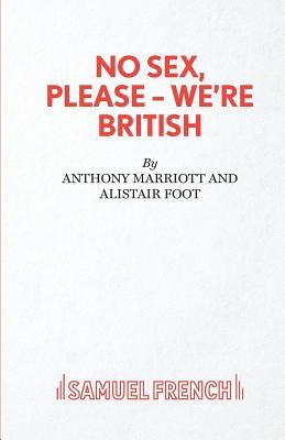 No Sex, Please - We're British by Marriott, Anthony