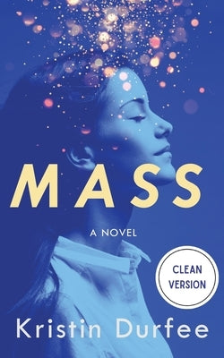 Mass: Clean Version by Durfee, Kristin