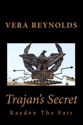 Trajan's Secret by Reynolds, Vera