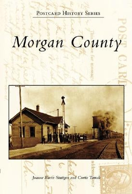 Morgan County by Raetz Stuttgen, Joanne
