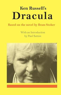 Ken Russell's Dracula by Sutton, Paul