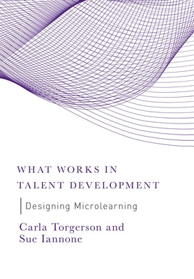 Designing Microlearning by Torgerson, Carla