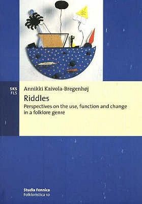 Riddles by Kaivola-Bregenhøj, Annikki