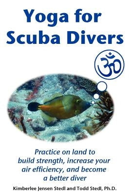 Yoga for Scuba Divers by Stedl, Kimberlee Jensen