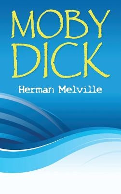 Moby Dick by Melville, Herman