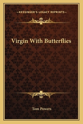 Virgin with Butterflies by Powers, Tom