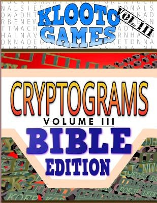 KLOOTO Games CRYPTOGRAMS Vol. III: Bible Edition by Rea, Cyrus F.