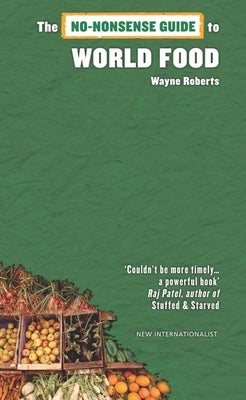 The No-Nonsense Guide to World Food by Roberts, Wayne