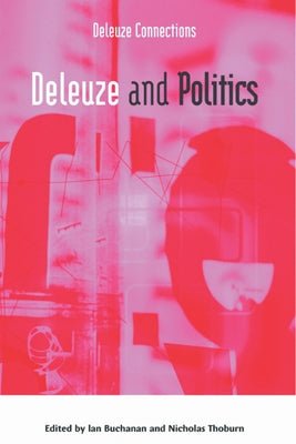 Deleuze and Politics by Buchanan, Ian