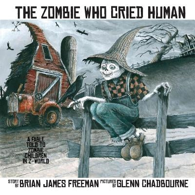 The Zombie Who Cried Human by Chadbourne, Glenn