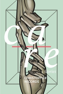 Care: Stories by Records, Christopher